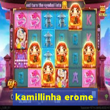 kamillinha erome